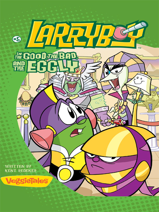 Title details for LarryBoy, the Good, the Bad, and the Eggly by Kent Redeker - Available